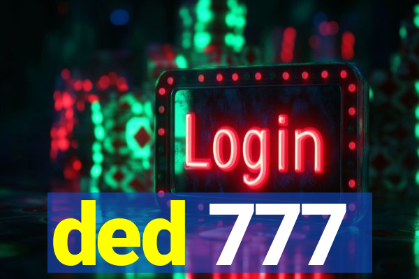ded 777
